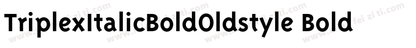 TriplexItalicBoldOldstyle Bold Italic字体转换